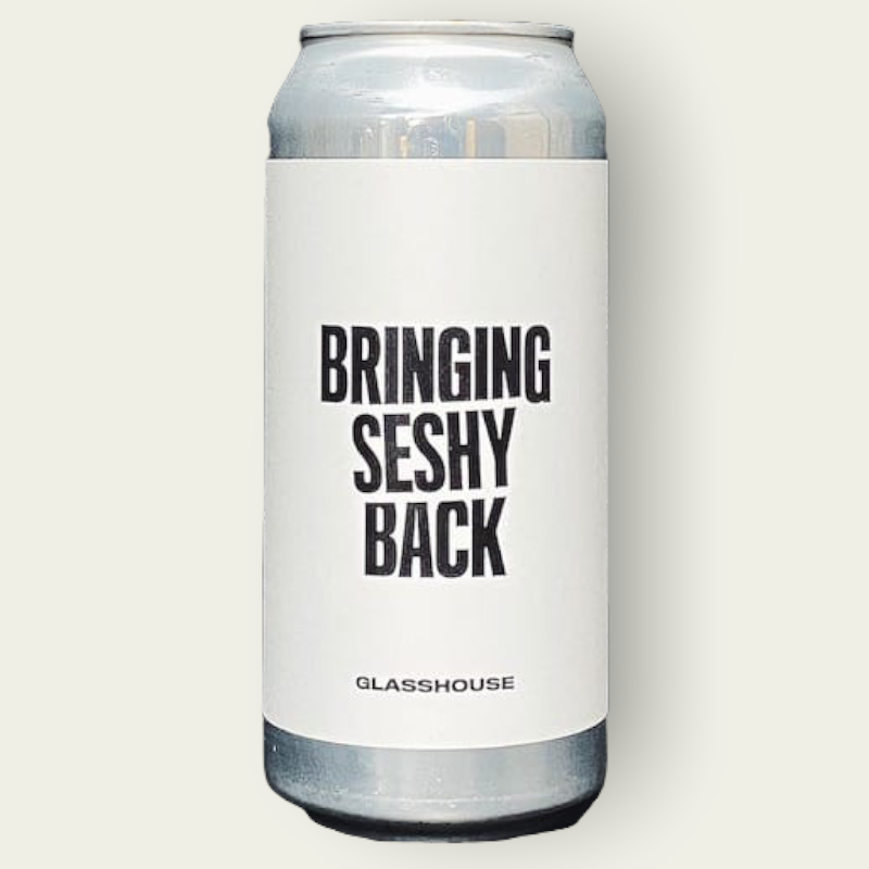 Buy Glasshouse - Bringing Seshy Back | Free Delivery