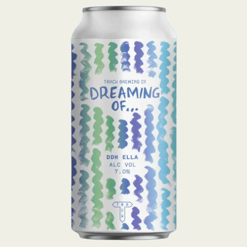Buy Track Brewing - Dreaming Of... DDH Ella | Free Delivery
