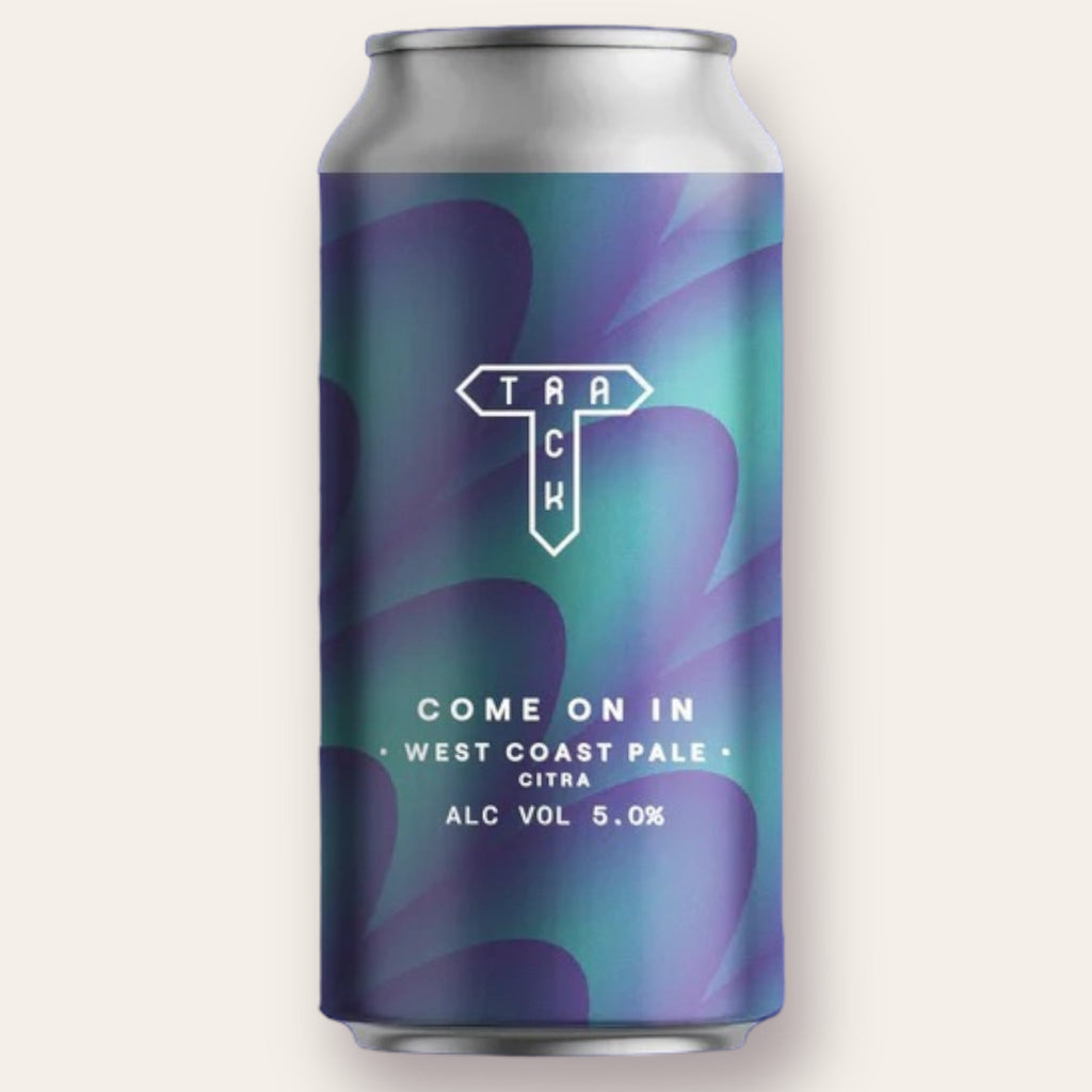 Buy Track Brewing - Come On In | Free Delivery